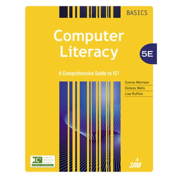 Pre-Owned Computer Literacy Basics: A Comprehensive Guide to IC3 (Paperback) 128576658X 9781285766584