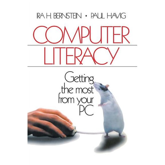 Computer Literacy: Getting the Most from Your PC, (Hardcover)