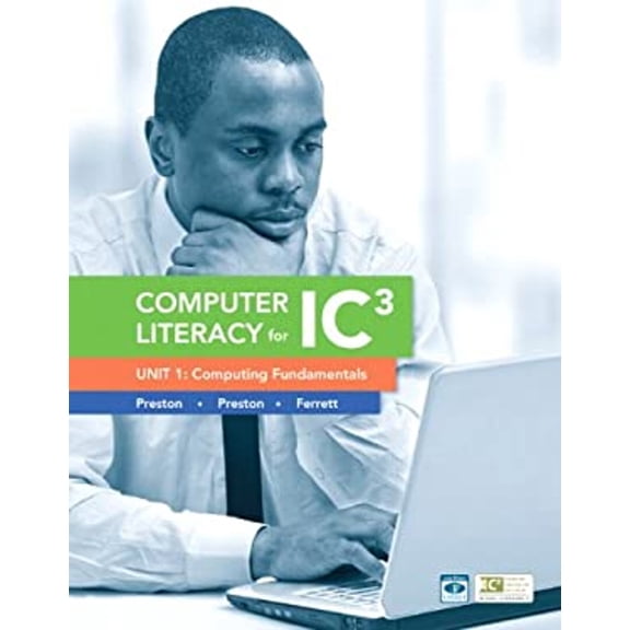 Pre-Owned Computer Literacy for Ic3 Unit 1: Computing Fundamentals (Spiral-bound) 0133028593 9780133028591