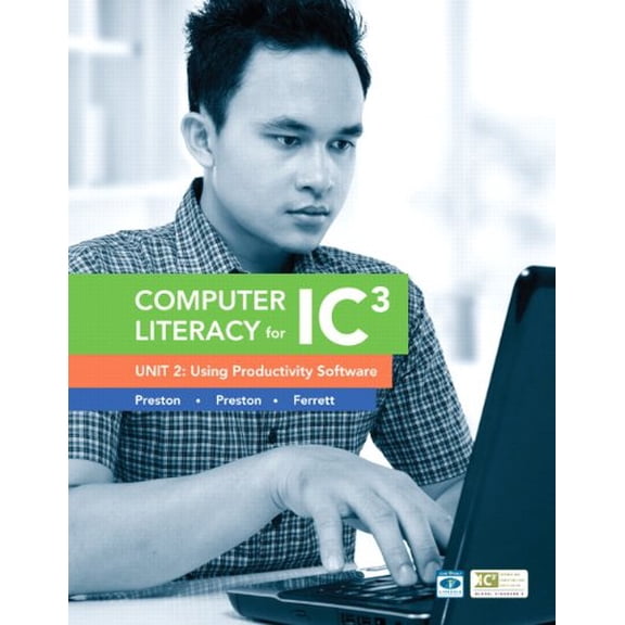 Pre-Owned Computer Literacy for IC3: Unit 2: Using Productivity Software (Computers Are Your Future) (Paperback) 0133028615 9780133028614