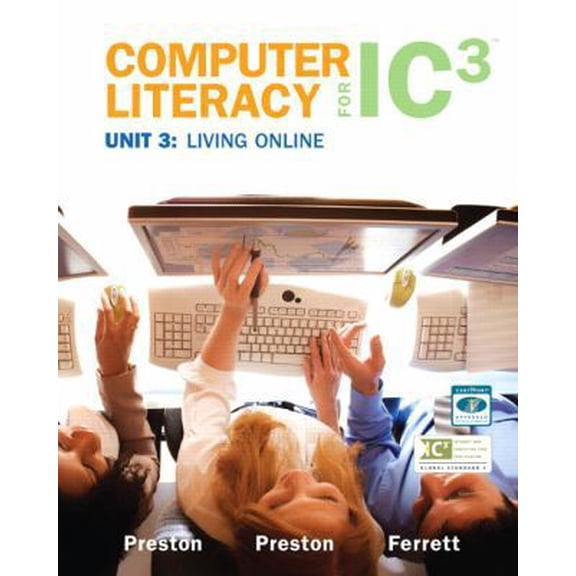 Pre-Owned Computer Literacy for IC3 Unit 3: Living Online (Paperback) 0135064996 9780135064993