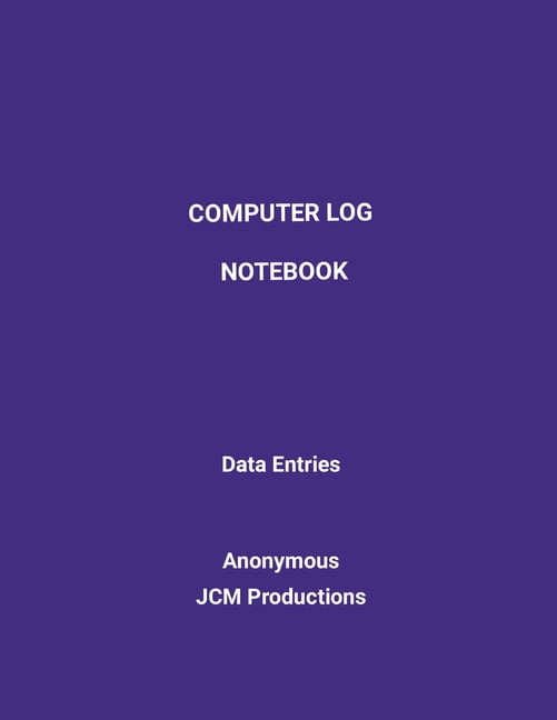 Computer Log Notebook: Data Log Entries, (Paperback) - Walmart.com