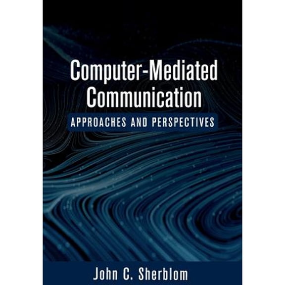 Pre-Owned Computer-Mediated Communication: Approaches and Perspectives (Paperback) 1516530659 9781516530656