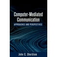 thumbnail image 1 of Computer-Mediated Communication: Approaches and Perspectives, (Hardcover), 1 of 1