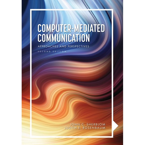 Computer-Mediated Communication: Approaches and Perspectives, (Paperback)