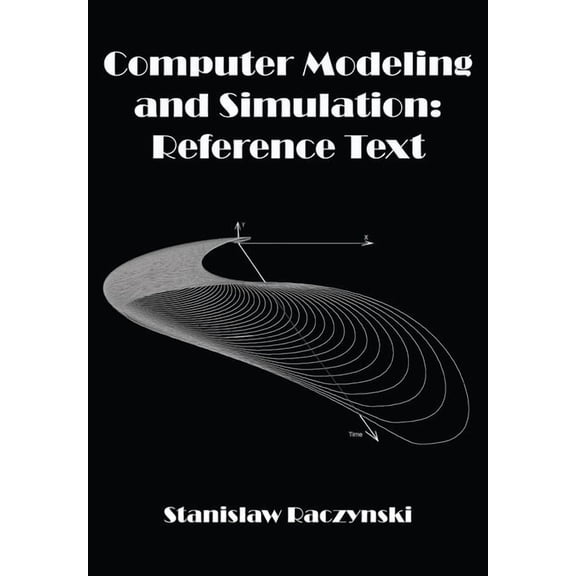 Computer Modeling and Simulation: Reference Text, (Hardcover)