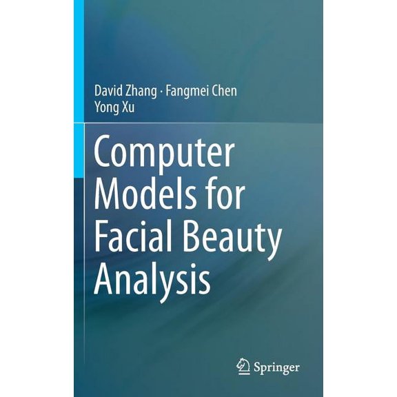 Computer Models for Facial Beauty Analysis, (Hardcover)