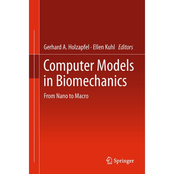 Computer Models in Biomechanics: From Nano to Macro, (Hardcover)