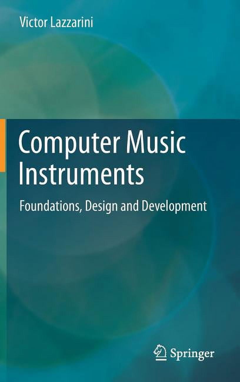 Computer Music Instruments: Foundations, Design and Development ...
