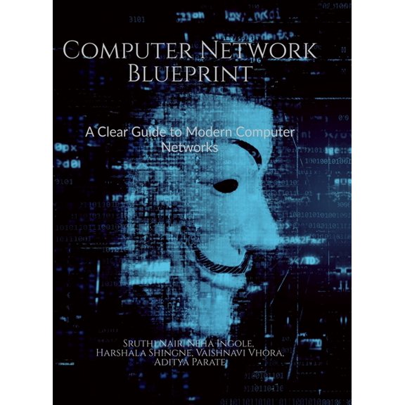 Computer Network Blueprint: A Clear Guide to Modern Computer Networks, (Hardcover)