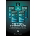 thumbnail image 1 of Computer Networking Cisco CCNA Command Guide: An Introductory Guide for CCNA &amp; Computer Networking Beginners, Book 3, (Paperback), 1 of 1
