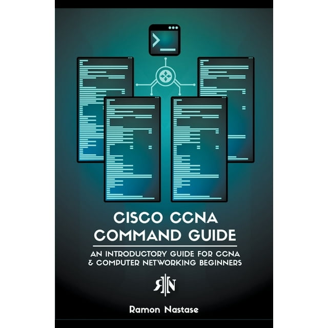 Computer Networking Cisco CCNA Command Guide An Introductory Guide