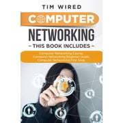 Computer Networking Collection Of Three Books For Computer Networking First Steps, Course and Beginners Guide. All in one Paperback