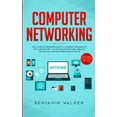 thumbnail image 1 of Computer Networking: The Complete Beginner's Guide to Learning the Basics of Network Security, Computer Architecture, Wi, (Paperback), 1 of 1