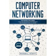 Computer Networking This Book Includes Computer Networking for Beginners and Beginners Guide All in One, Paperback
