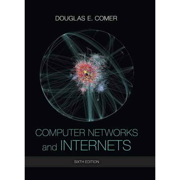 Pre-Owned Computer Networks and Internets (6th Edition)