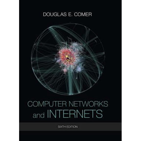 Pre-Owned Computer Networks and Internets (Hardcover) 0133587932 9780133587937