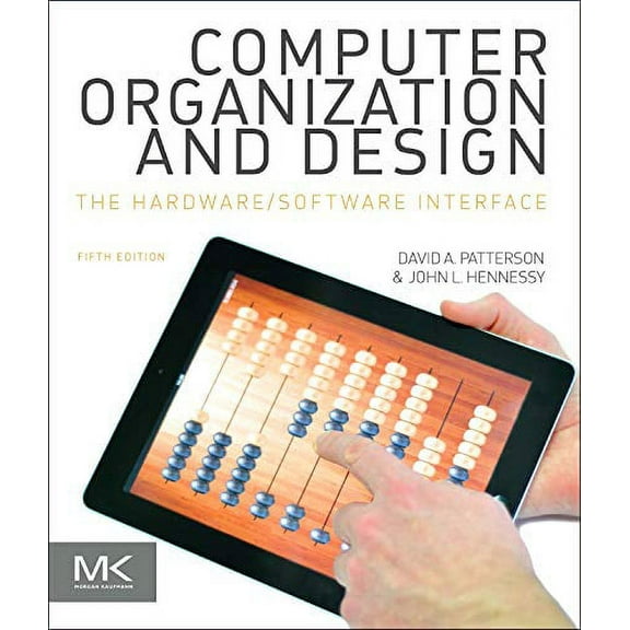 Computer Organization and Design MIPS Edition : The Hardware/Software Interface