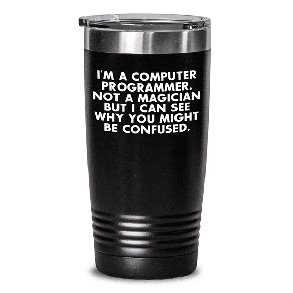 Computer Programmer Gifts from Friends, 'I'm A Computer Programmer' Funny Tumbler for Men, 20oz or 30oz, Stainless Steel, Powder Coating, Graduation Unique Gifts
