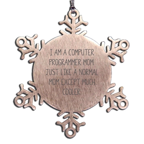 Computer Programmer Mom Funny Steel Snowflake Christmas Tree Ornament