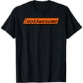 thumbnail image 1 of Computer Programmer Software Developer !notAwesome T-Shirt, 1 of 3