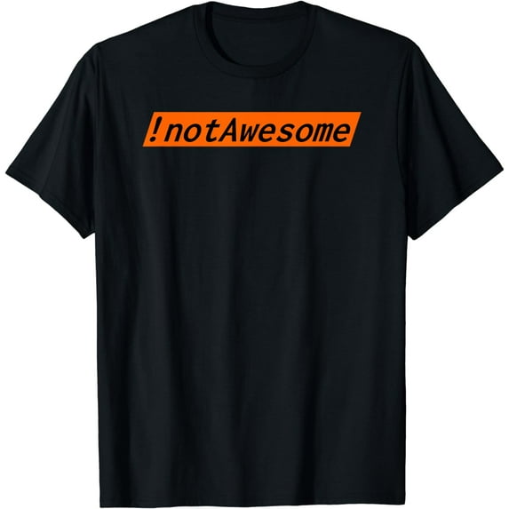 Computer Programmer Software Developer !notAwesome T-Shirt