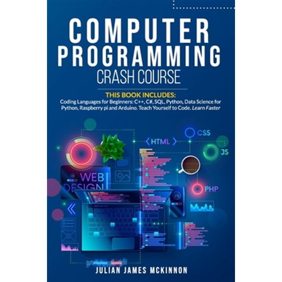 Pre-Owned Computer Programming Crash Course: 7 Books in 1- Coding Languages for Beginners: C++, C#, SQL, Python, Data Science for Python, Raspberry pi and Ardui