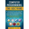 thumbnail image 1 of Computer Programming The Doctrine: An introduction to the language of computer programming. From user-friendly HTML to t, (Paperback), 1 of 1