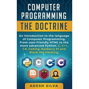 Computer Programming The Doctrine An introduction to the language of computer programming. From user-friendly HTML to t, Paperback