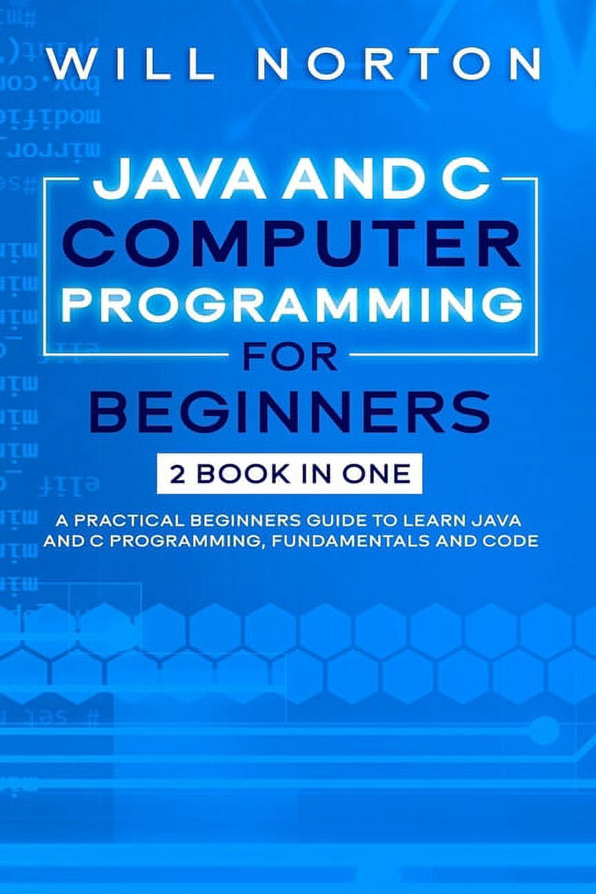 Computer Programming: Java ans C computer programming for beginners : 2 ...