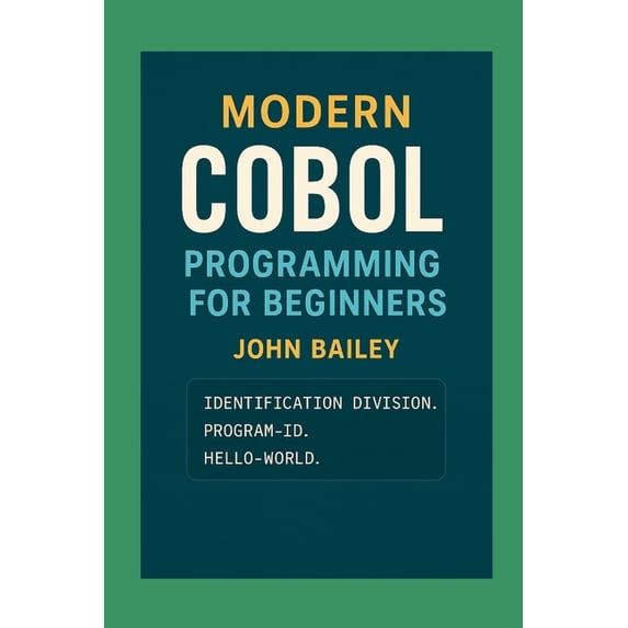 Computer Programming Languages Modern COBOL Programming for Beginners ...