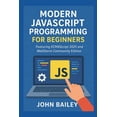 thumbnail image 1 of Computer Programming Languages Modern JavaScript Programming for Beginners: Featuring ECMAScript 2025 and WebStorm Community Edition, Book 3, (Paperback), 1 of 1