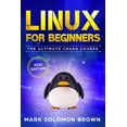 thumbnail image 1 of Computer Programming Linux for Beginners: The Bible. The Ultimate Beginner's Guide to Learn and Execute Linux Programming, from the Basics to, Book 1, (Paperback), 1 of 1
