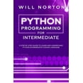 thumbnail image 1 of Computer Programming: Python programming for intermediate: A step by step guide to learn and understand python intermediate coding language (Paperback), 1 of 1