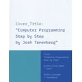 thumbnail image 1 of Computer Programming Step by Step, (Hardcover), 1 of 1