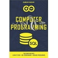 thumbnail image 1 of Computer Programming: This Book Includes: Learn Python + SQL Programming + Arduino Programming, 1 of 1