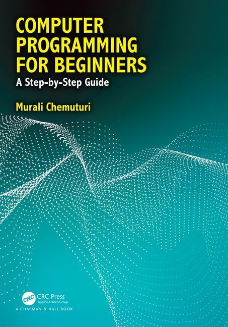 Computer Programming for Beginners: A Step-By-Step Guide (Paperback ...