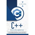 thumbnail image 1 of Computer Science C++ Programming: A Beginner's Guide to Learn the Basic of a Multi-Paradigm Programming Language and Begin to Manage Data, Book 2, (Hardcover), 1 of 1