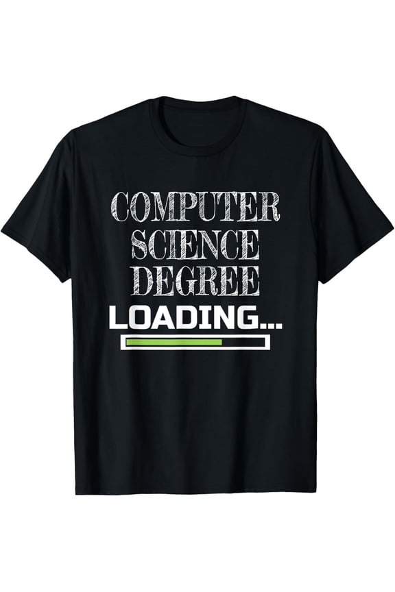 t-shirt Computer Science Degree Loading CS School Major T-Shirt mens t shirt,black,women,funny,misfits,men,journey