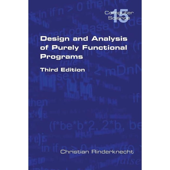 Computer Science: Design and Analysis of Purely Functional Progams (Paperback)