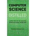thumbnail image 1 of Pre-Owned Computer Science Distilled: Learn the Art of Solving Computational Problems (Hardcover) 0997316004 9780997316001, 1 of 1
