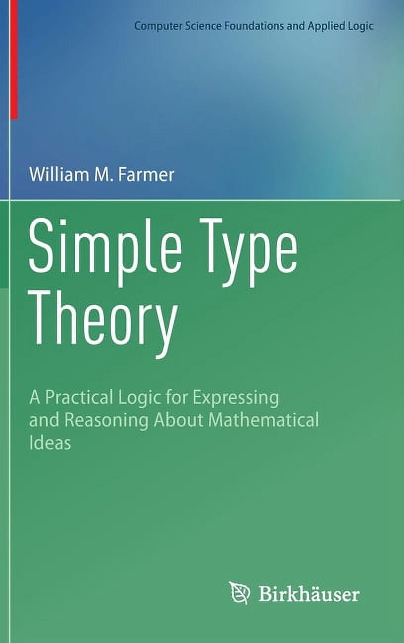 Computer Science Foundations and Applied Simple Type Theory: A ...