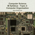 thumbnail image 1 of Computer Science IB Syllabus - Topic 2: Computer Organisation, (Paperback), 1 of 1