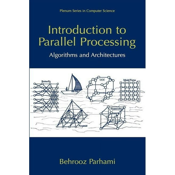 Computer Science Introduction to Parallel Processing: Algorithms and Architectures, (Hardcover)