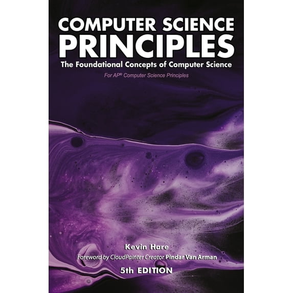 Computer Science Principles: The Foundational Concepts of Computer Science - For AP(R) Computer Science Principles, (Paperback)