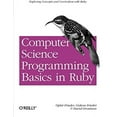 thumbnail image 1 of Pre-Owned Computer Science Programming Basics in Ruby: Exploring Concepts and Curriculum with Ruby (Paperback) 1449355978 9781449355975, 1 of 1