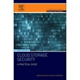 thumbnail image 1 of Computer Science Reviews and Trends Cloud Storage Security: A Practical Guide, (Paperback), 1 of 1