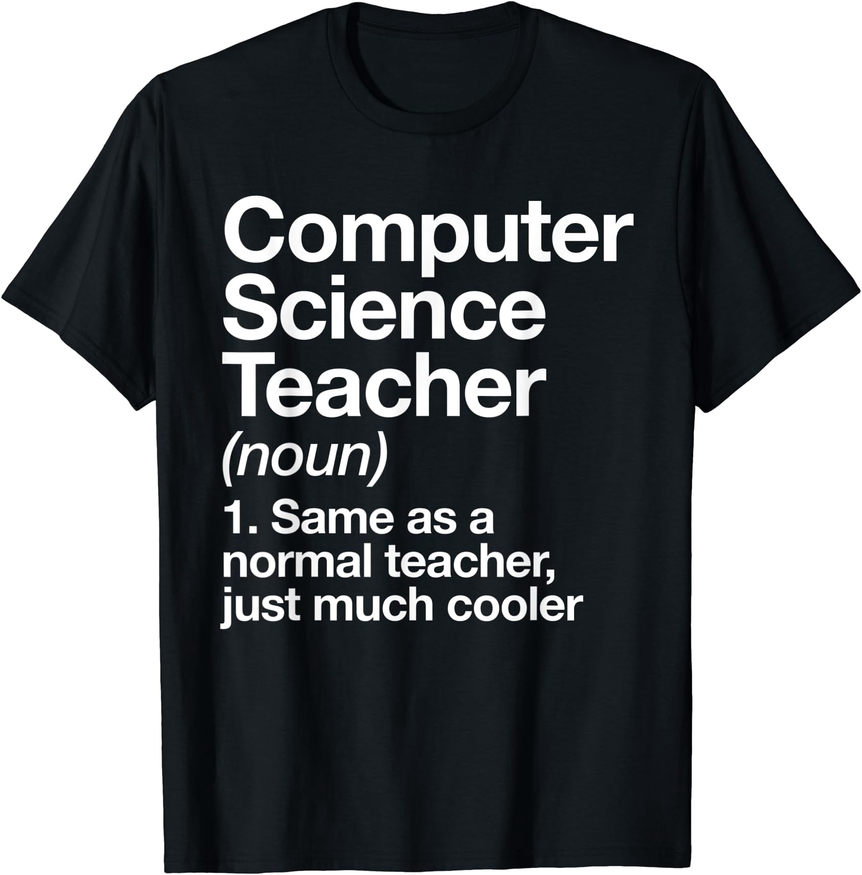 Computer Science Teacher Definition Back To School First Day T-Shirt ...