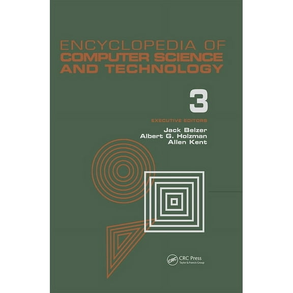 Computer Science and Technology Encyclop Encyclopedia of Computer Science and Technology, Volume 3: Ballistics Calculations to Box-Jenkins Approach to Time Serie, (Hardcover)