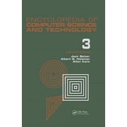 Computer Science and Technology Encyclop Encyclopedia of Computer Science and Technology, Volume 3 Ballistics Calculations to Box-Jenkins Approach to Time Serie, Hardcover